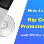 How to Rip Copy-Protected DvDs on Windows/MAC